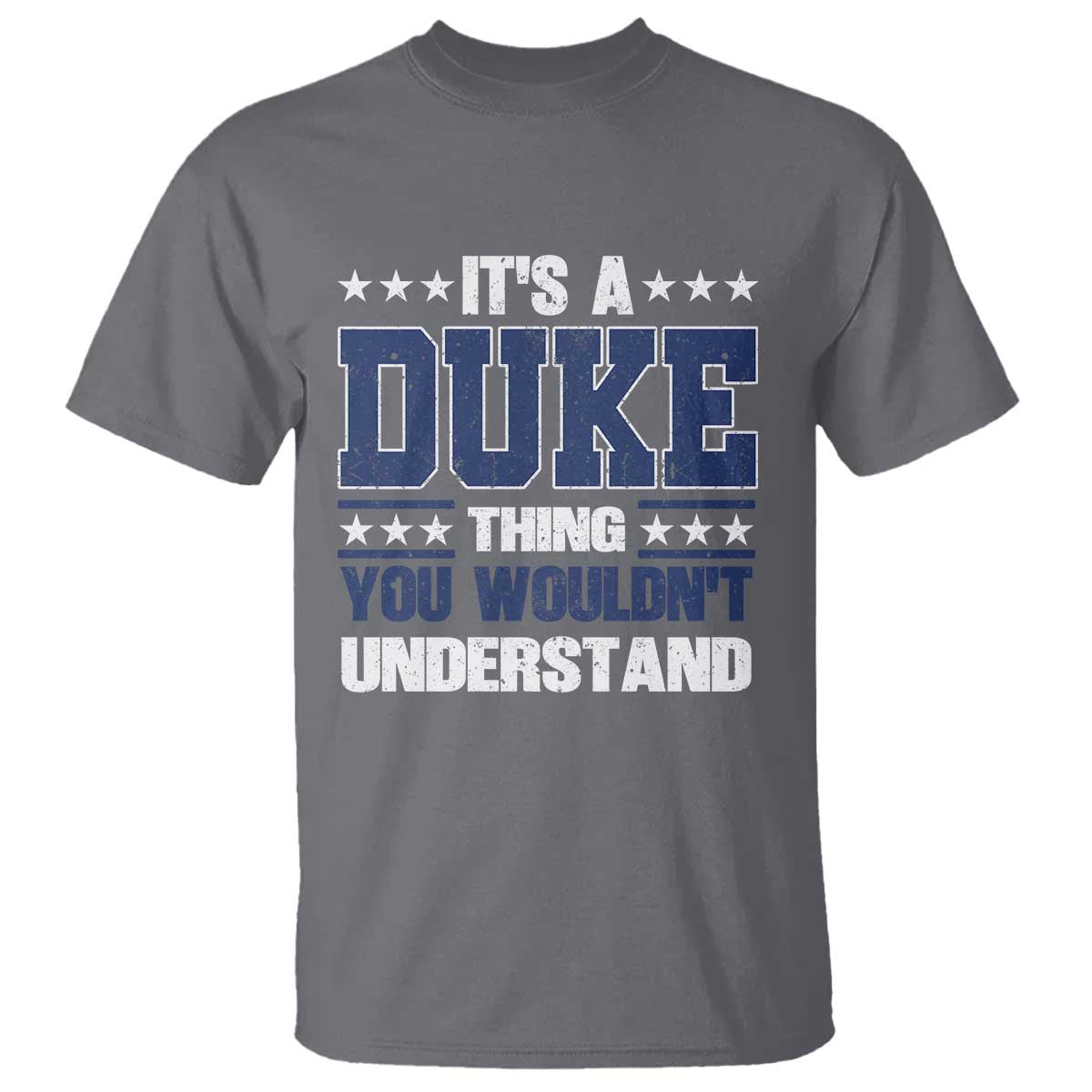 Its A Duke Thing You Wouldn't Understand T Shirt Funny Family Name