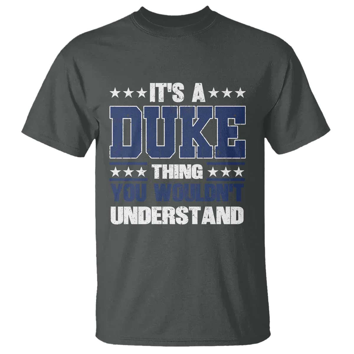 Its A Duke Thing You Wouldn't Understand T Shirt Funny Family Name