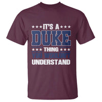 Its A Duke Thing You Wouldn't Understand T Shirt Funny Family Name