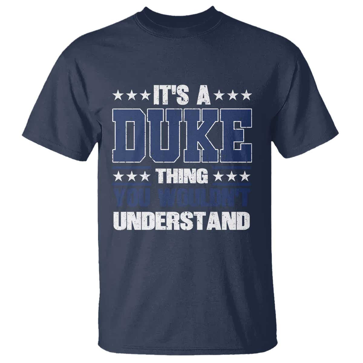 Its A Duke Thing You Wouldn't Understand T Shirt Funny Family Name