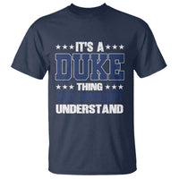 Its A Duke Thing You Wouldn't Understand T Shirt Funny Family Name