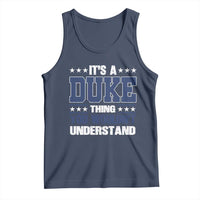 Its A Duke Thing You Wouldn't Understand Tank Top Funny Family Name