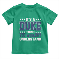 Its A Duke Thing You Wouldn't Understand Toddler T Shirt Funny Family Name