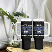 Its A Duke Thing You Wouldn't Understand Tumbler With Handle Funny Family Name