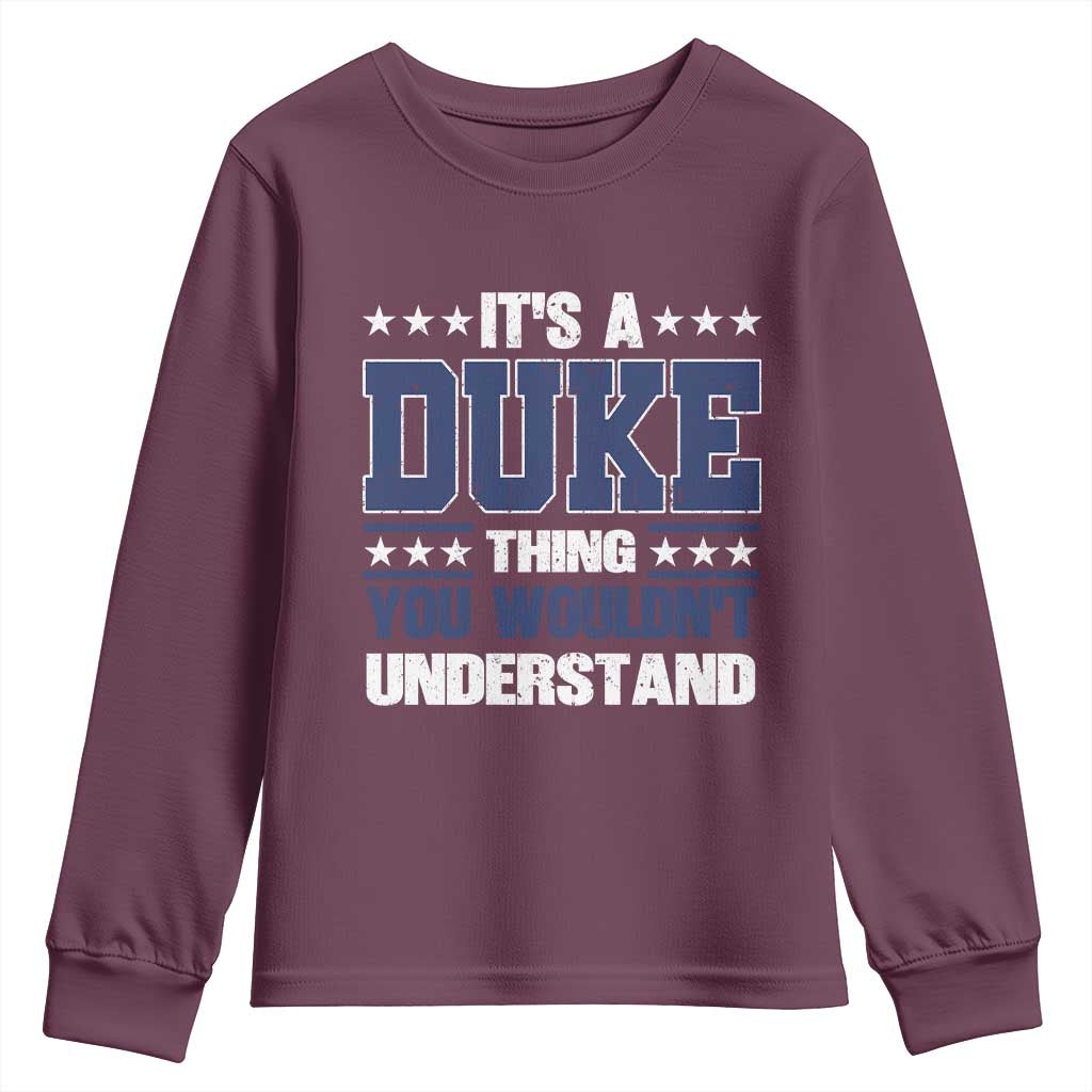 Its A Duke Thing You Wouldn't Understand Youth Sweatshirt Funny Family Name