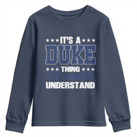 Its A Duke Thing You Wouldn't Understand Youth Sweatshirt Funny Family Name