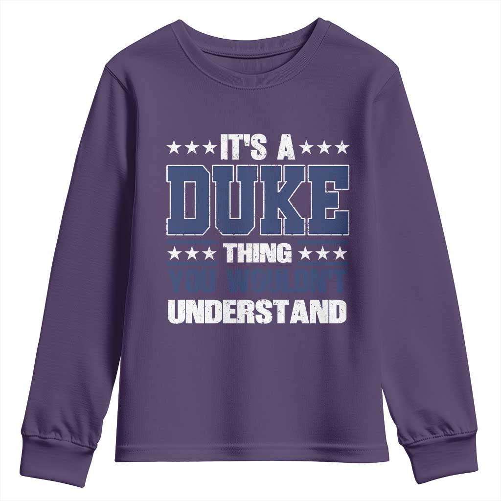 Its A Duke Thing You Wouldn't Understand Youth Sweatshirt Funny Family Name