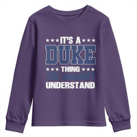 Its A Duke Thing You Wouldn't Understand Youth Sweatshirt Funny Family Name