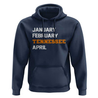 January February Tennessee April Hoodie Basketball Game Day