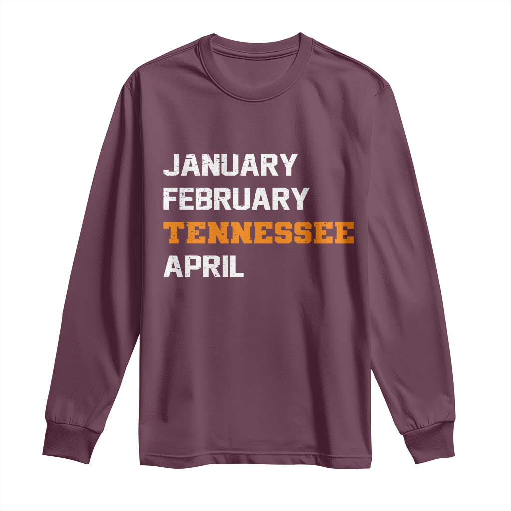 January February Tennessee April Long Sleeve Shirt Basketball Game Day