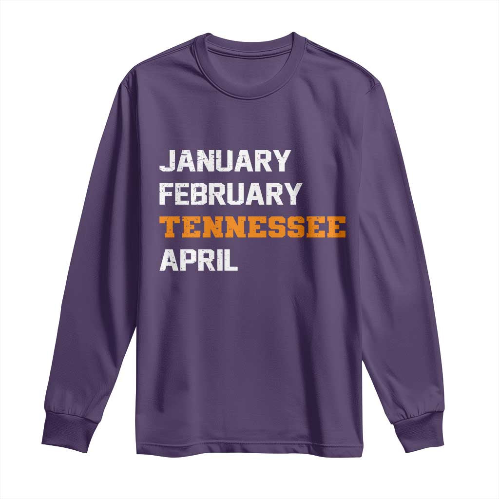 January February Tennessee April Long Sleeve Shirt Basketball Game Day
