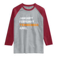January February Tennessee April Raglan Shirt Basketball Game Day