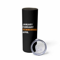 January February Tennessee April Skinny Tumbler Basketball Game Day