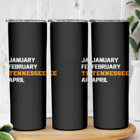 January February Tennessee April Skinny Tumbler Basketball Game Day
