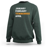 January February Tennessee April Sweatshirt Basketball Game Day