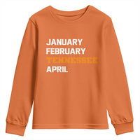 January February Tennessee April Youth Sweatshirt Basketball Game Day
