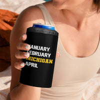 January February Michigan April 4 in 1 Can Cooler Tumbler Basketball Game Day