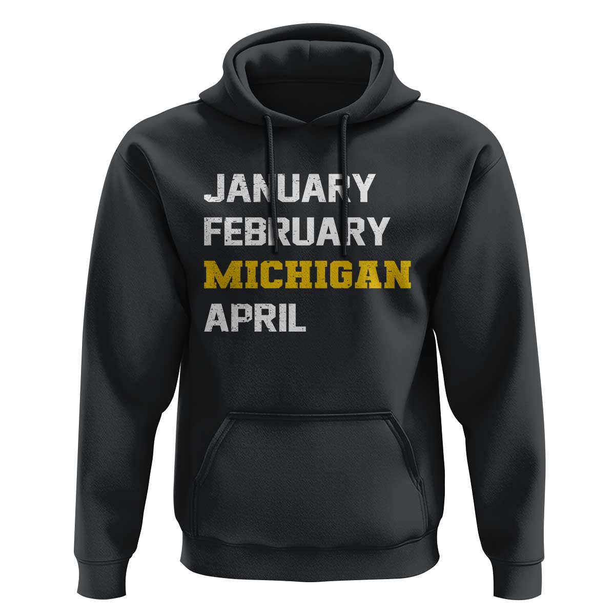 January February Michigan April Hoodie Basketball Game Day
