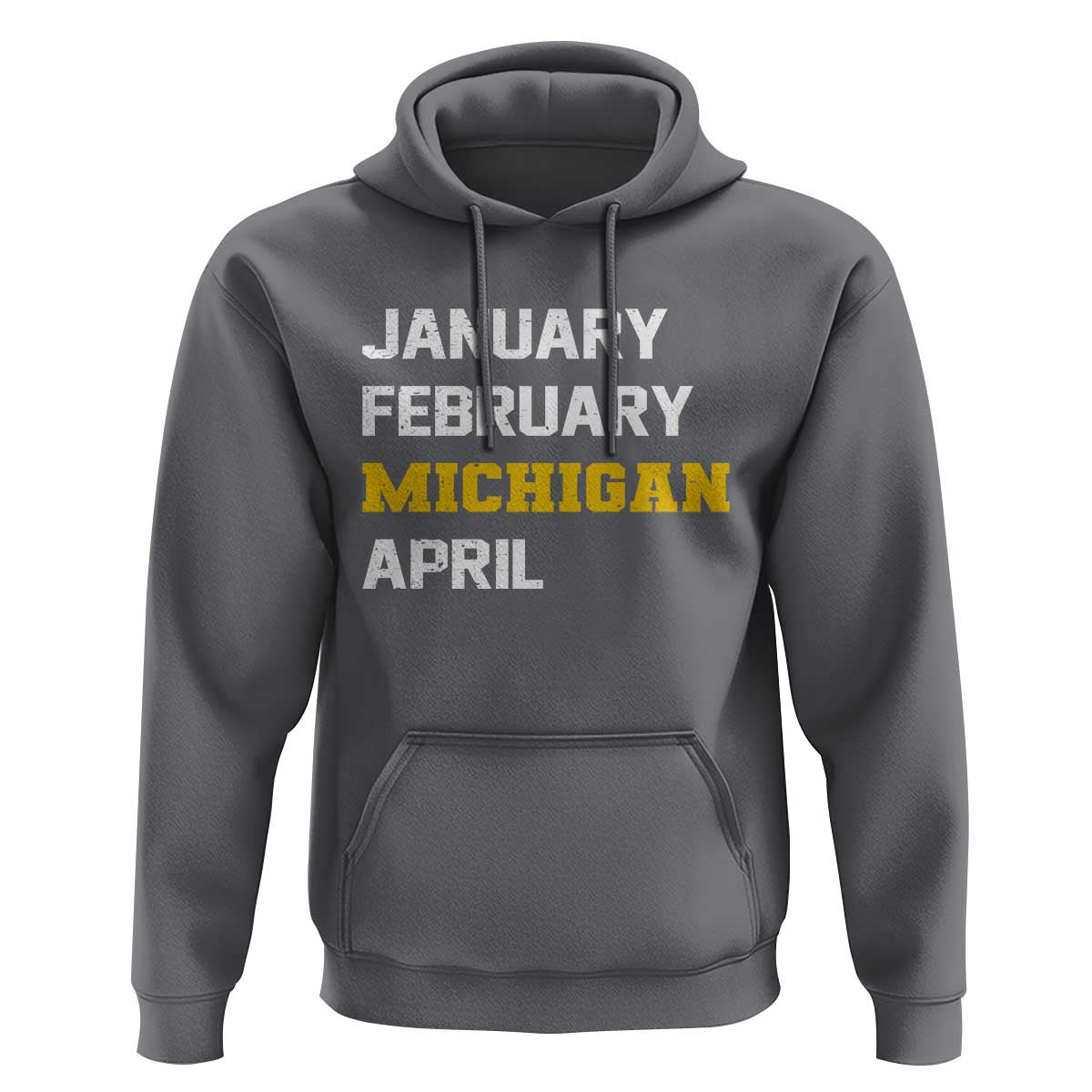 January February Michigan April Hoodie Basketball Game Day