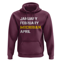 January February Michigan April Hoodie Basketball Game Day