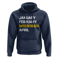 January February Michigan April Hoodie Basketball Game Day