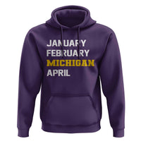 January February Michigan April Hoodie Basketball Game Day
