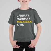 January February Michigan April T Shirt For Kid Basketball Game Day