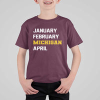 January February Michigan April T Shirt For Kid Basketball Game Day