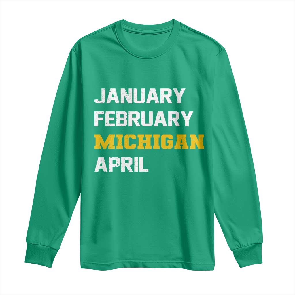 January February Michigan April Long Sleeve Shirt Basketball Game Day