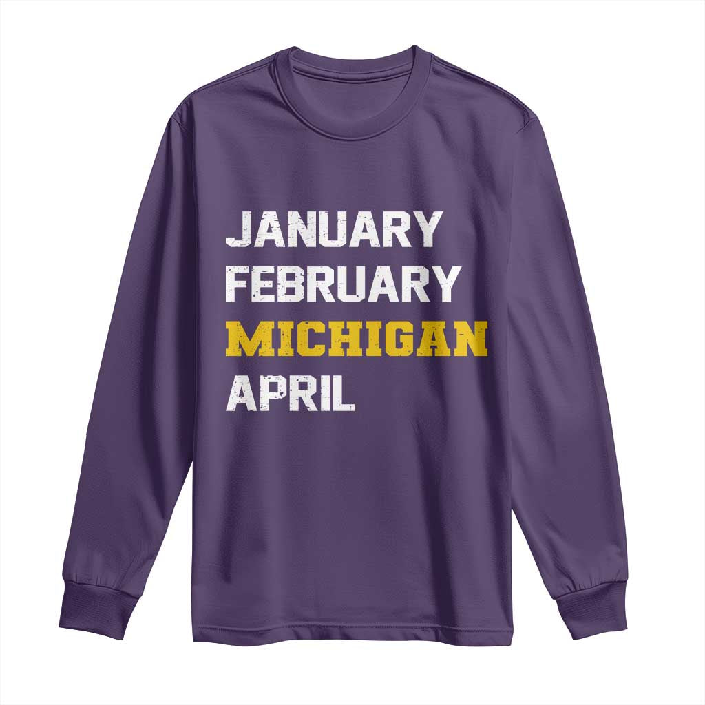 January February Michigan April Long Sleeve Shirt Basketball Game Day