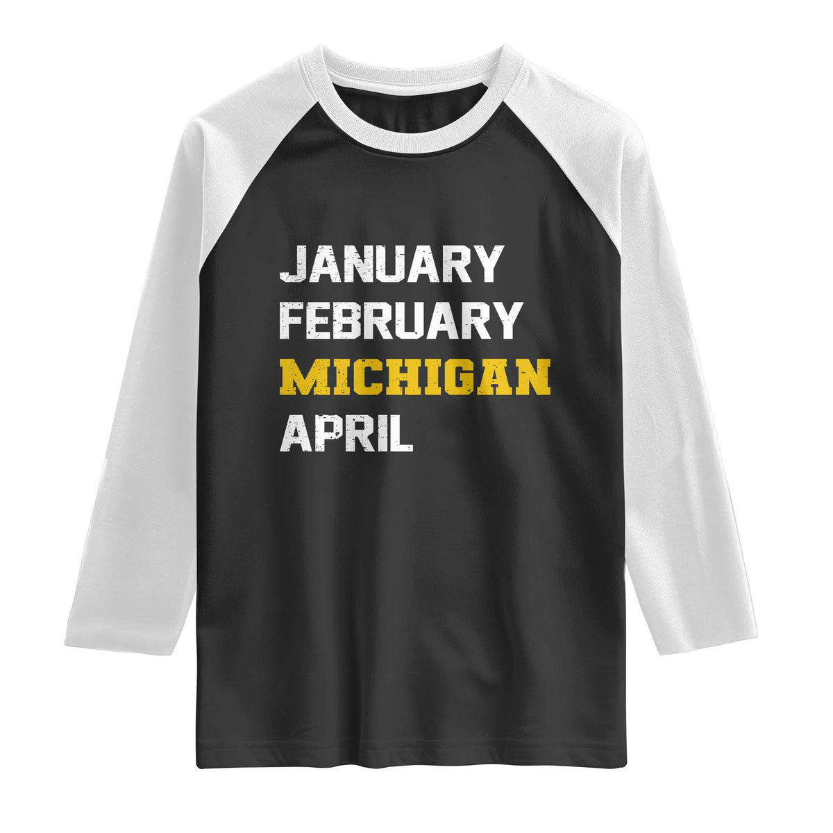 January February Michigan April Raglan Shirt Basketball Game Day
