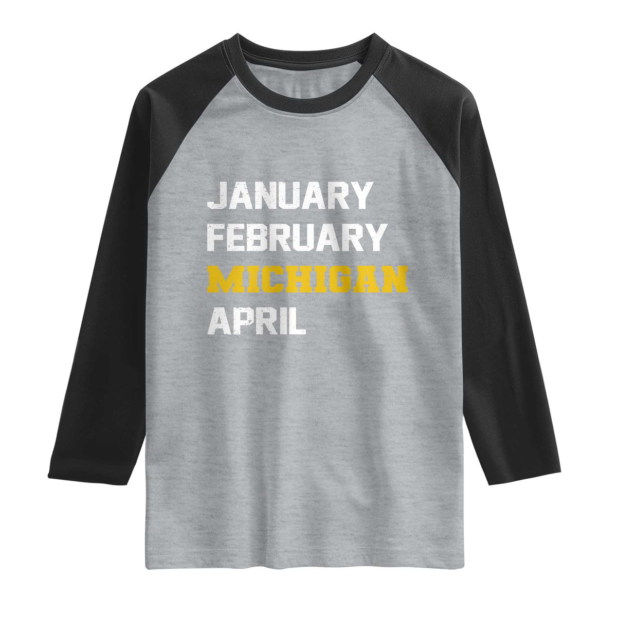 January February Michigan April Raglan Shirt Basketball Game Day