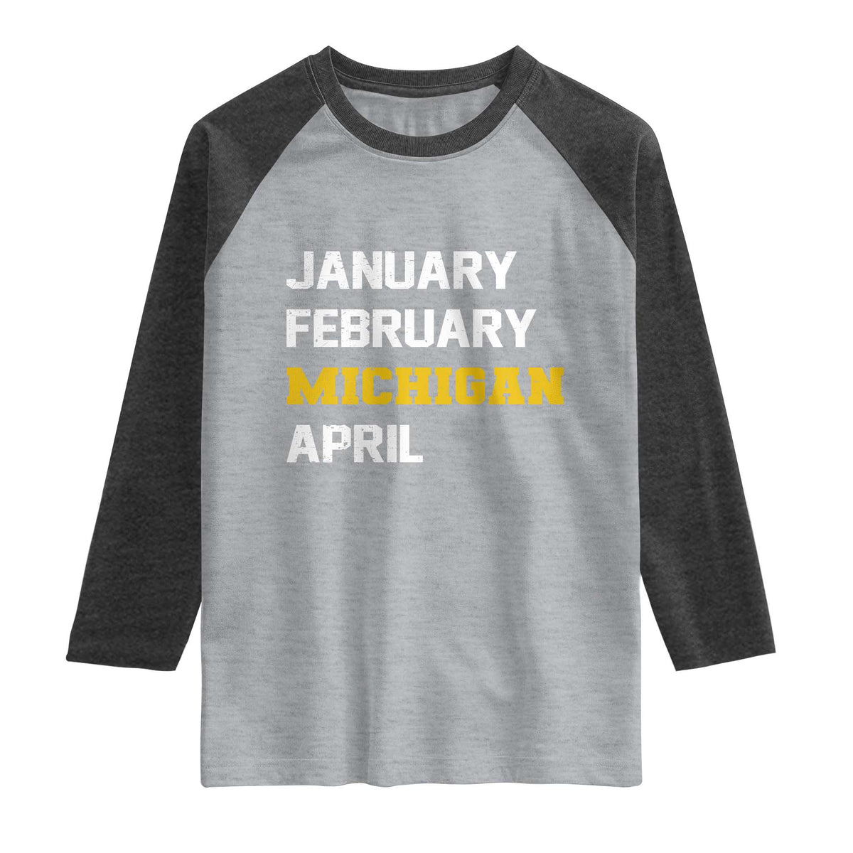January February Michigan April Raglan Shirt Basketball Game Day
