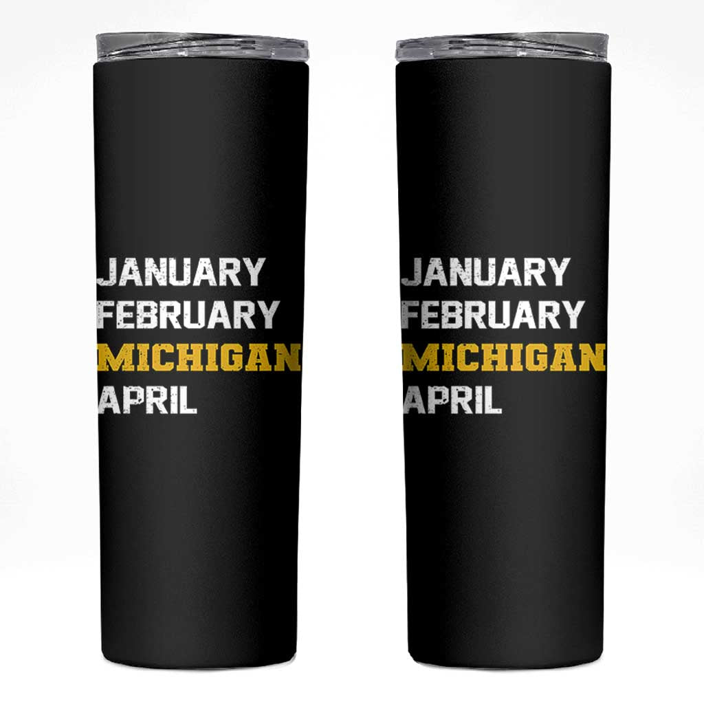 January February Michigan April Skinny Tumbler Basketball Game Day