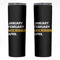 January February Michigan April Skinny Tumbler Basketball Game Day