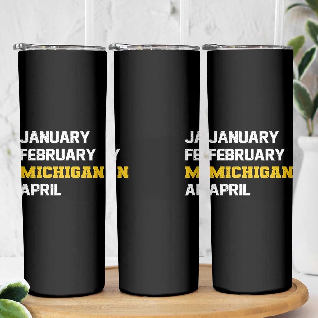 January February Michigan April Skinny Tumbler Basketball Game Day
