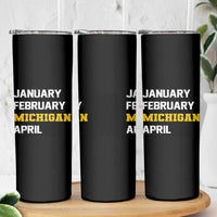January February Michigan April Skinny Tumbler Basketball Game Day