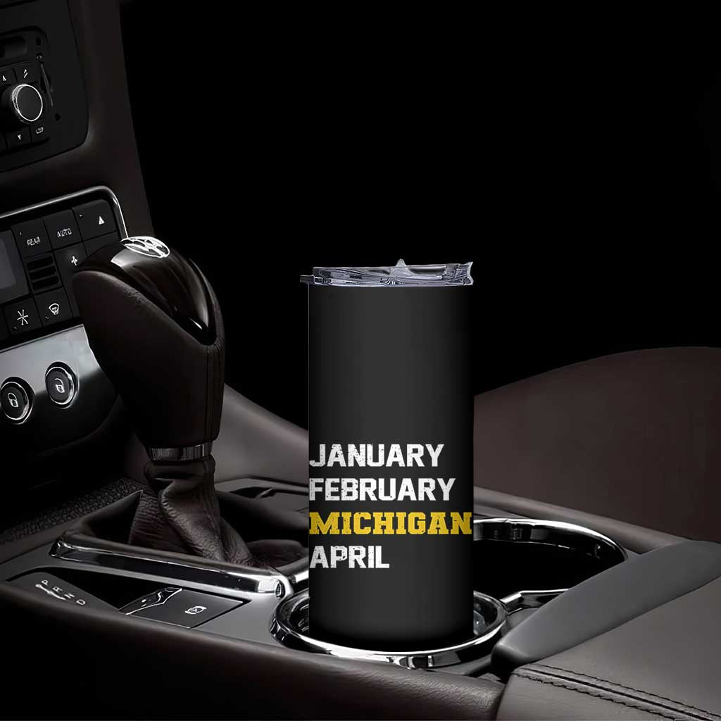 January February Michigan April Skinny Tumbler Basketball Game Day