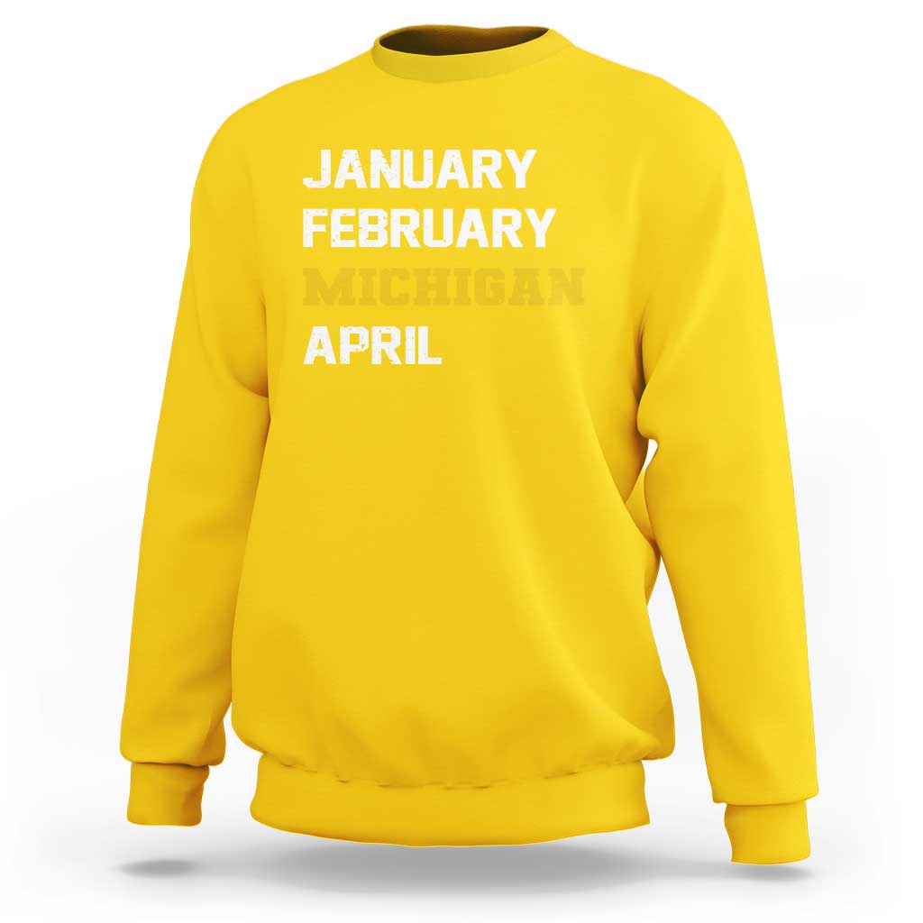 January February Michigan April Sweatshirt Basketball Game Day