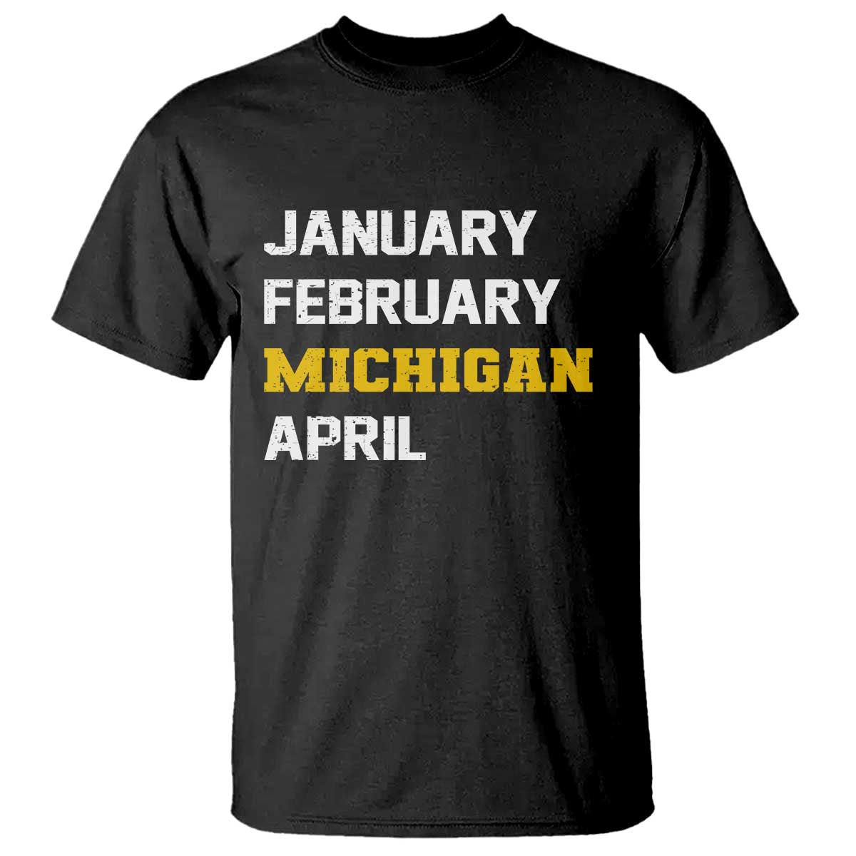 January February Michigan April T Shirt Basketball Game Day