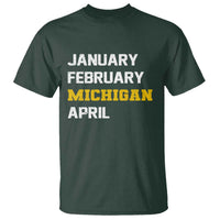 January February Michigan April T Shirt Basketball Game Day