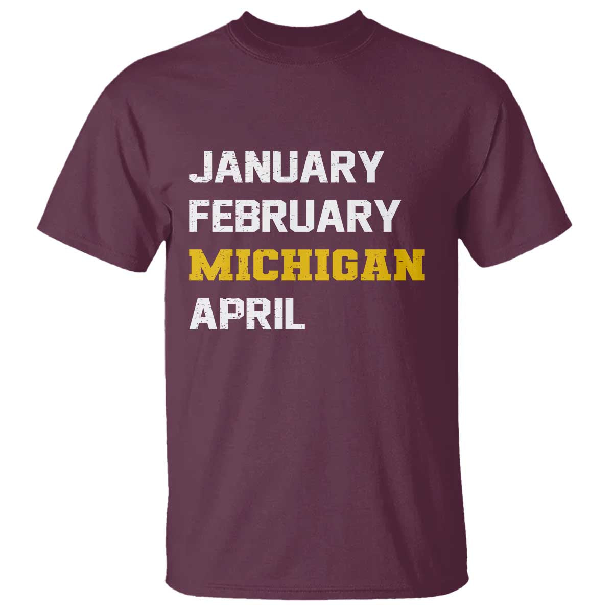 January February Michigan April T Shirt Basketball Game Day
