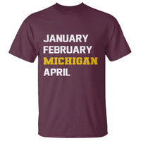 January February Michigan April T Shirt Basketball Game Day