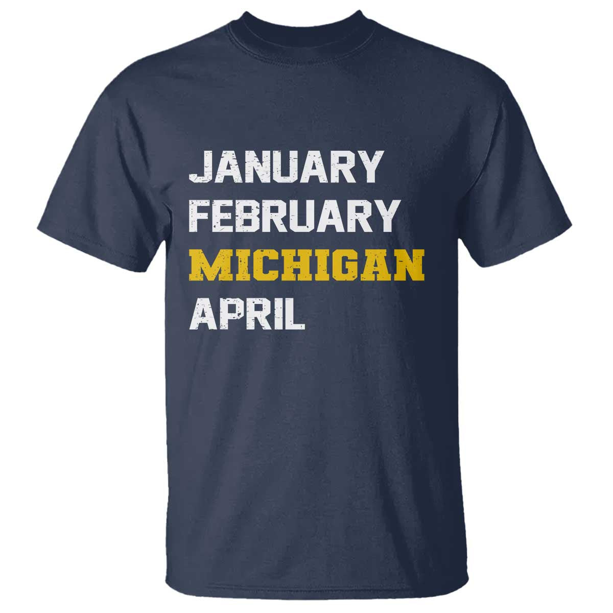 January February Michigan April T Shirt Basketball Game Day