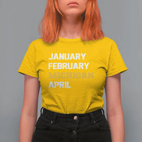 January February Michigan April T Shirt For Women Basketball Game Day