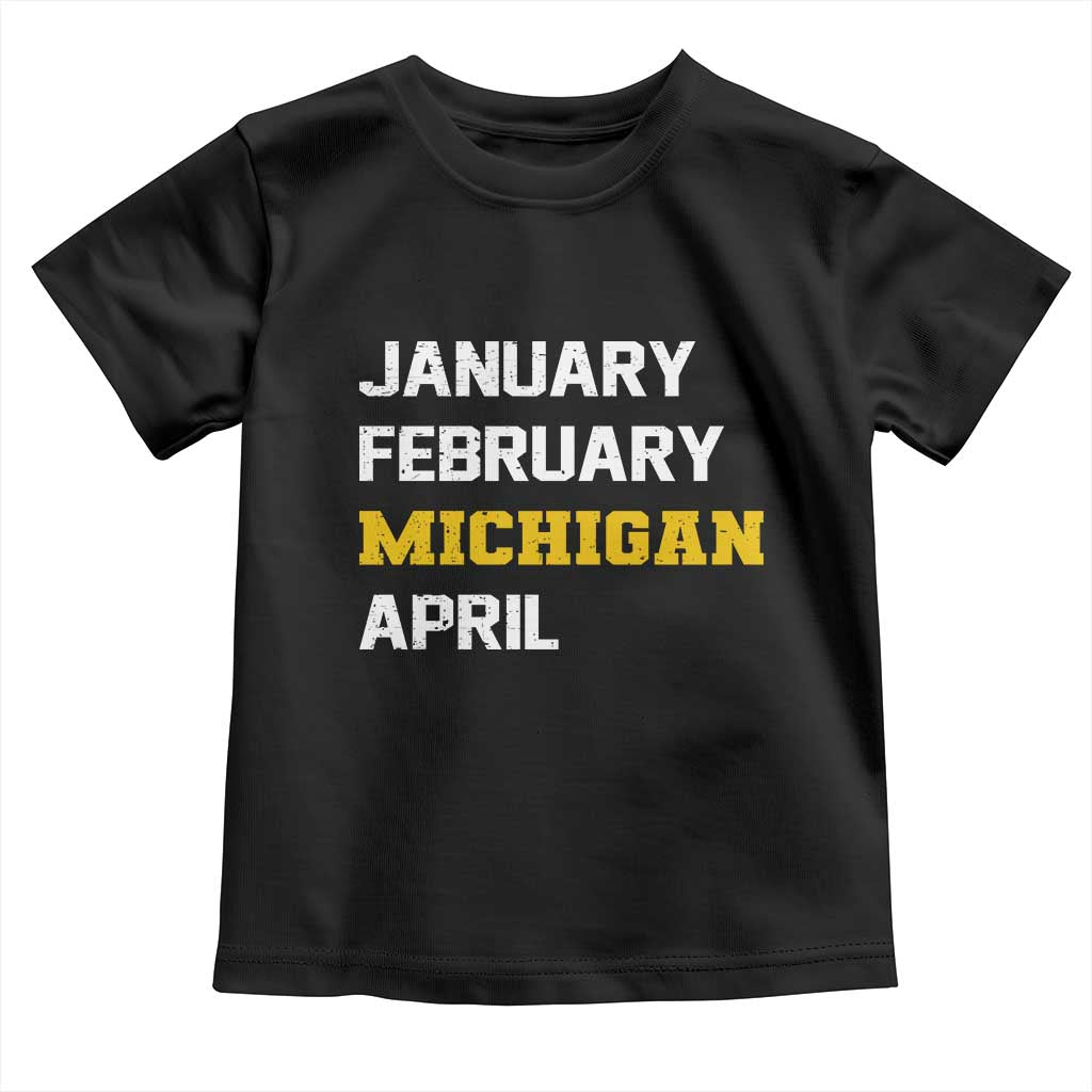 January February Michigan April Toddler T Shirt Basketball Game Day
