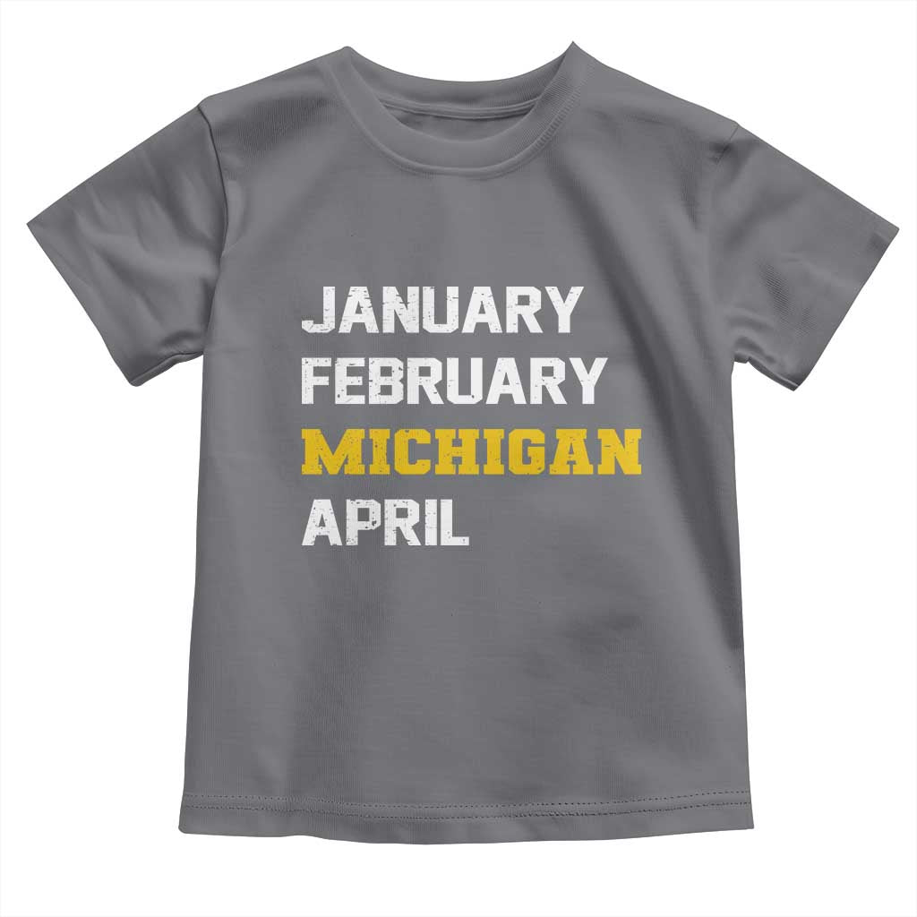 January February Michigan April Toddler T Shirt Basketball Game Day