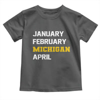 January February Michigan April Toddler T Shirt Basketball Game Day