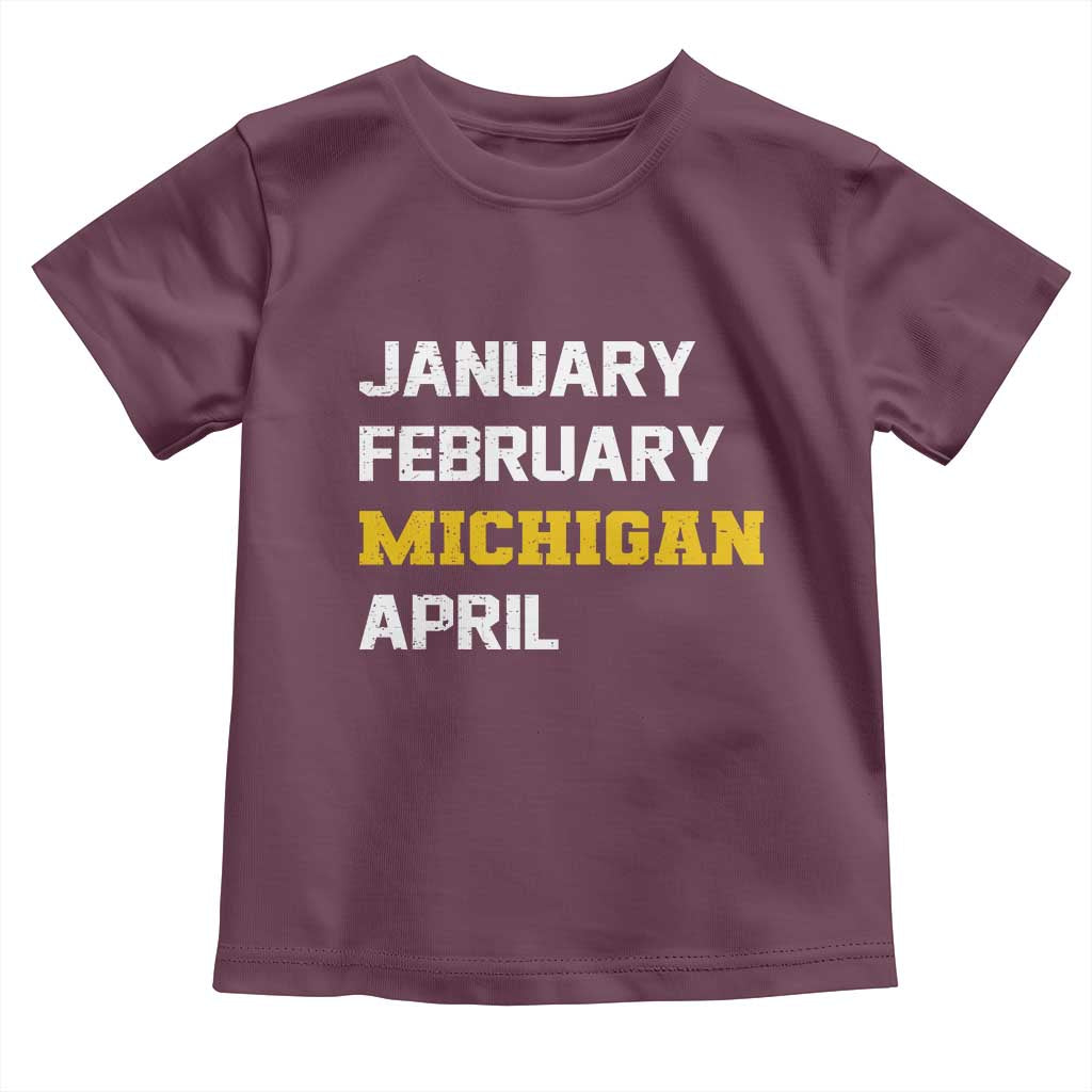 January February Michigan April Toddler T Shirt Basketball Game Day