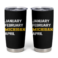 January February Michigan April Tumbler Cup Basketball Game Day